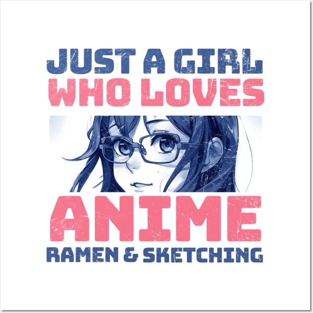 Just-A-Girl-Who-Loves-Anime-And-Ramen Wall Art by Quincey Abstract Designs
